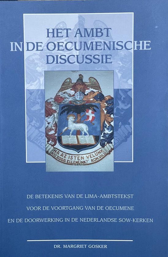 Het ambt in de oecumenische discussie.