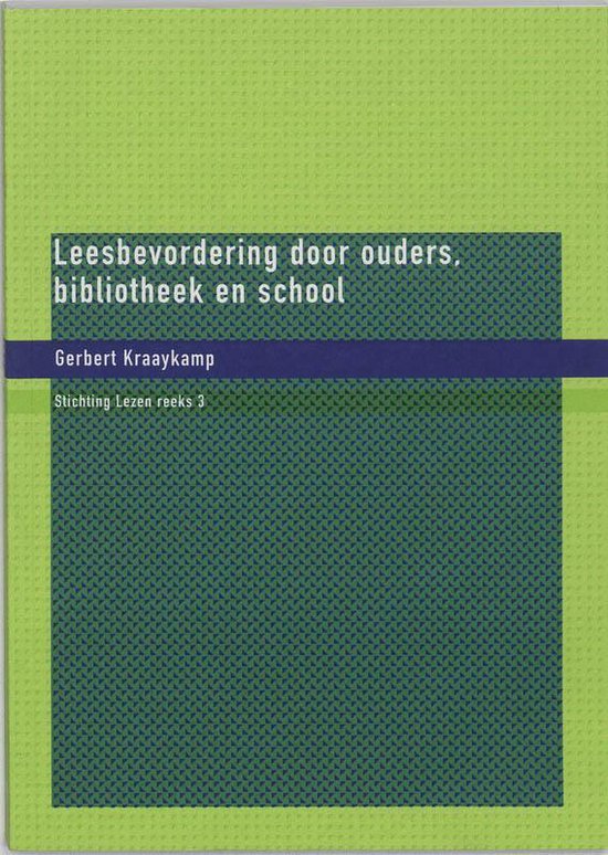 Leesbevordering door ouders, bibliotheek en school