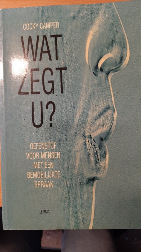 Wat zegt u? - oefenboek i.v.m. bemoeilijkte spraak