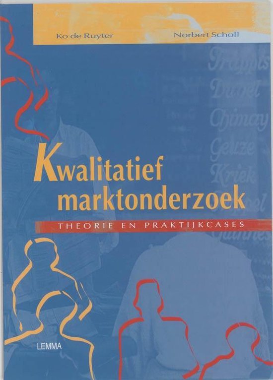 Kwalitatief marktonderzoek, theorie en praktijkcases