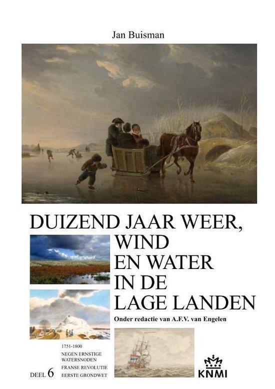 Duizend jaar weer, wind en water in de Lage Landen 6 1750-1800