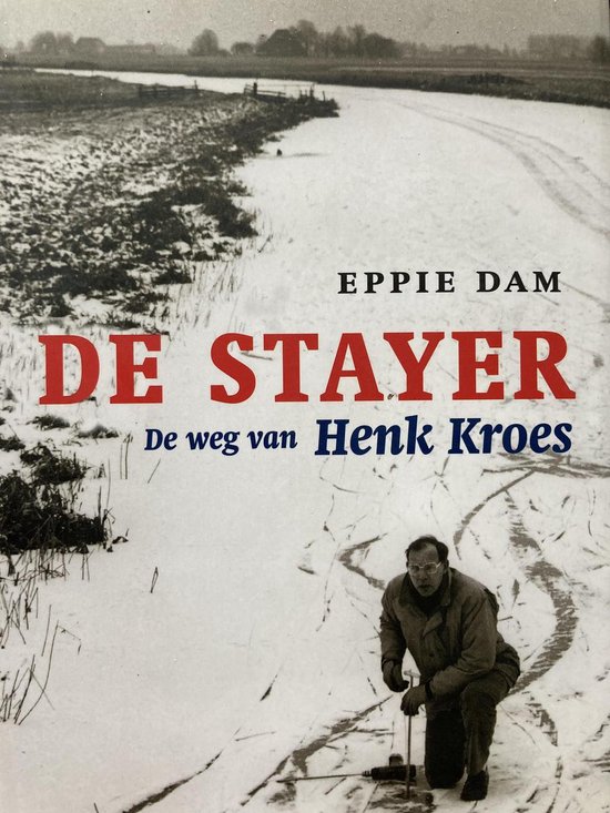 De Stayer De Weg Van Henk Kroes