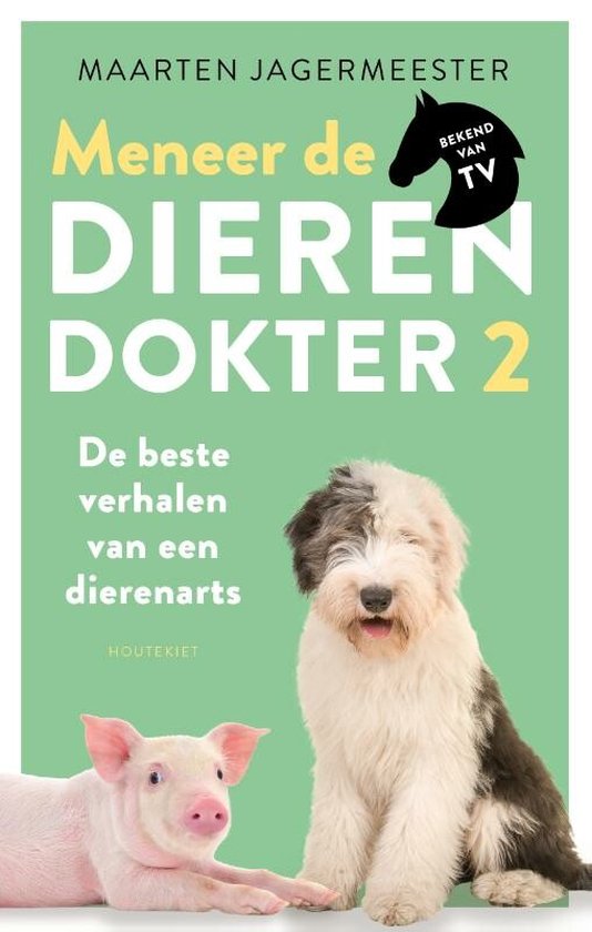 Meneer de dierendokter 2 - De beste verhalen van een dierenarts