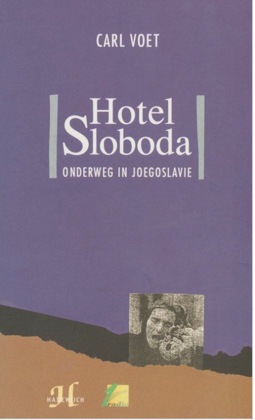 Hotel sloboda: onderweg in JoegoslaviÃ«