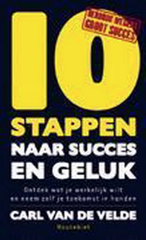 10 Stappen Naar Succes En Geluk!