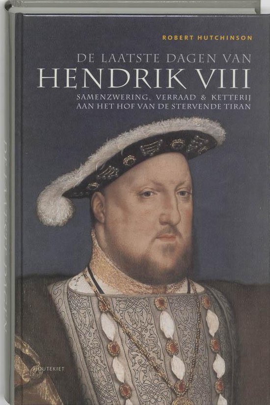 De Laatste Dagen Van Hendrik De Achtste