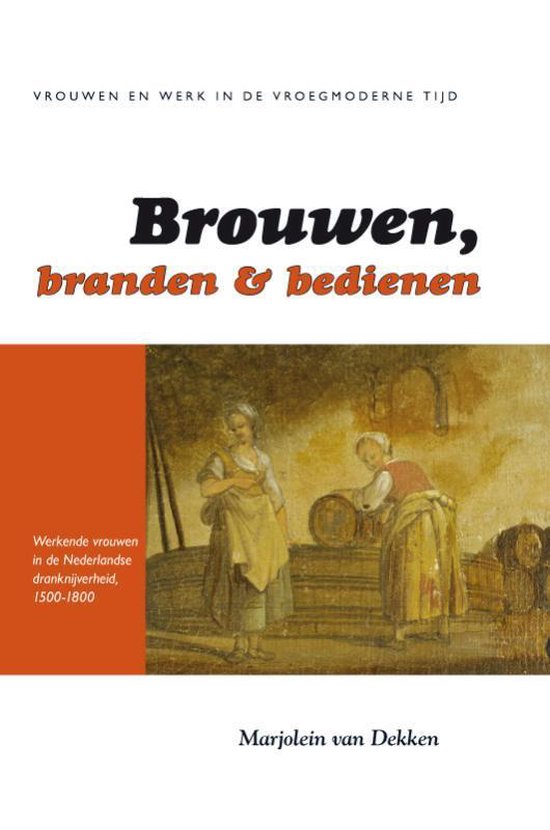 Brouwen, Branden En Bedienen