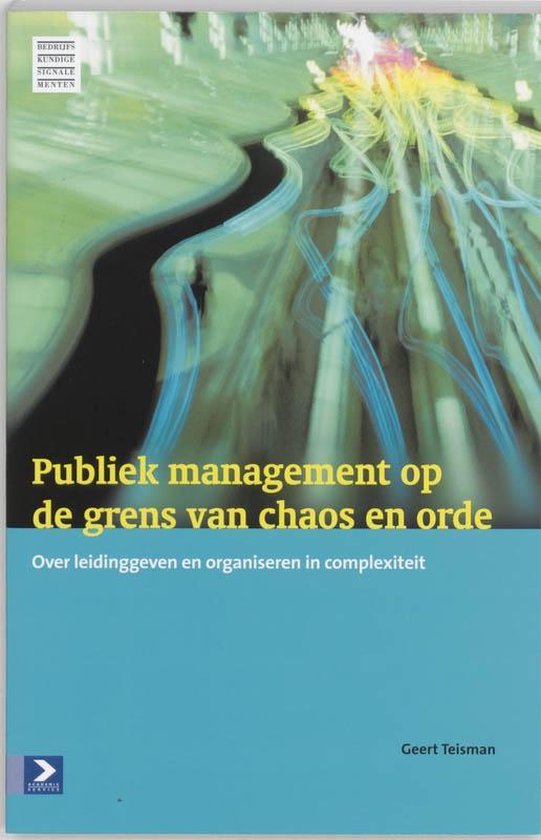 Bedrijfskundige signalementen - Publiek management op de grens van chaos en orde