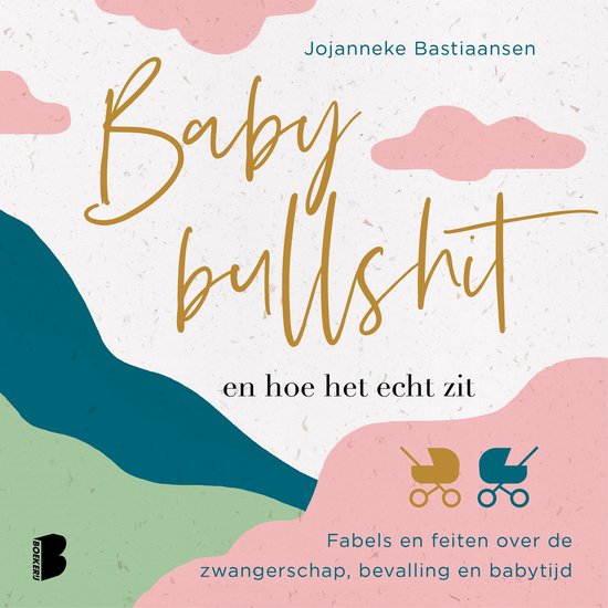 Babybullshit en hoe het echt zit