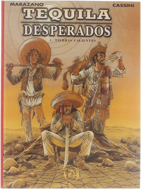 Tequila Desperados 1. Tierras calientes