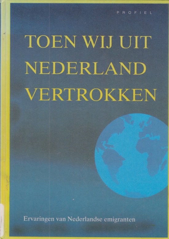 Toen wij uit Nederland vertrokken