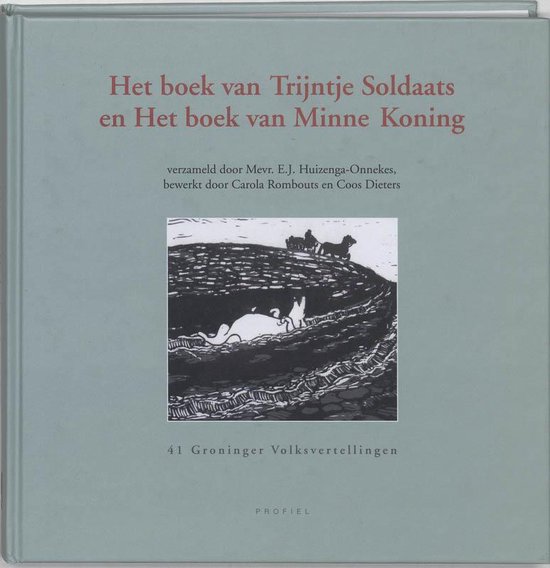 Het Boek Van Trijntje Soldaats En Het Boek Van Minne Koning