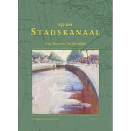 250 jaar Stadskanaal