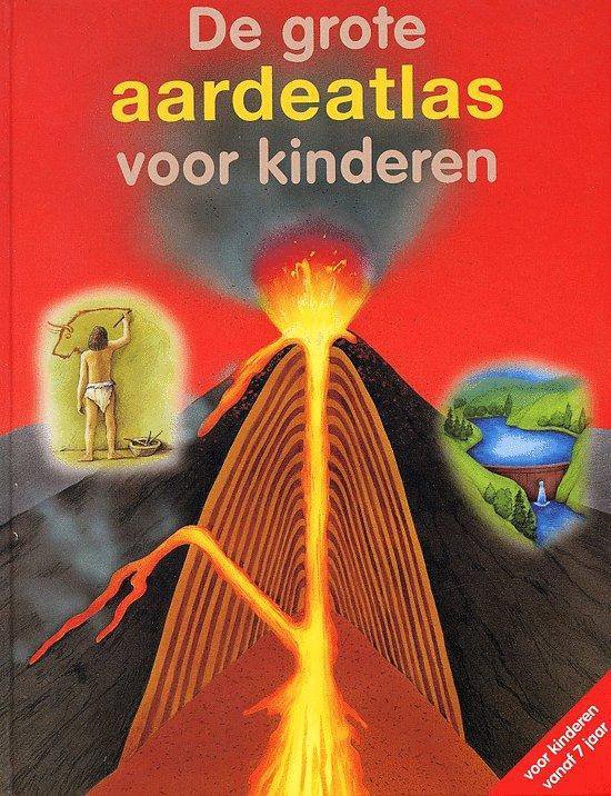 De Grote Aardeatlas Voor Kinderen