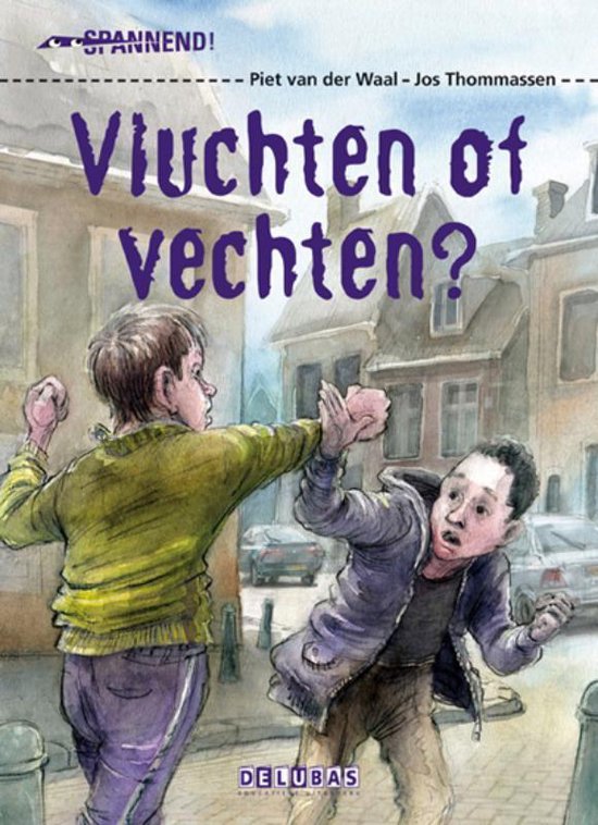 Spannend - Vluchten of vechten?