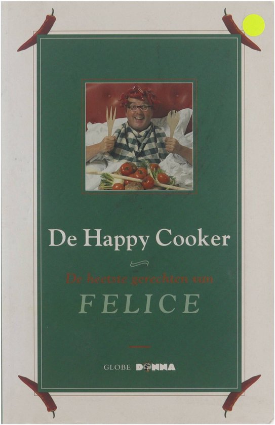 De Happy Cooker - de heetste gerechten van Felice