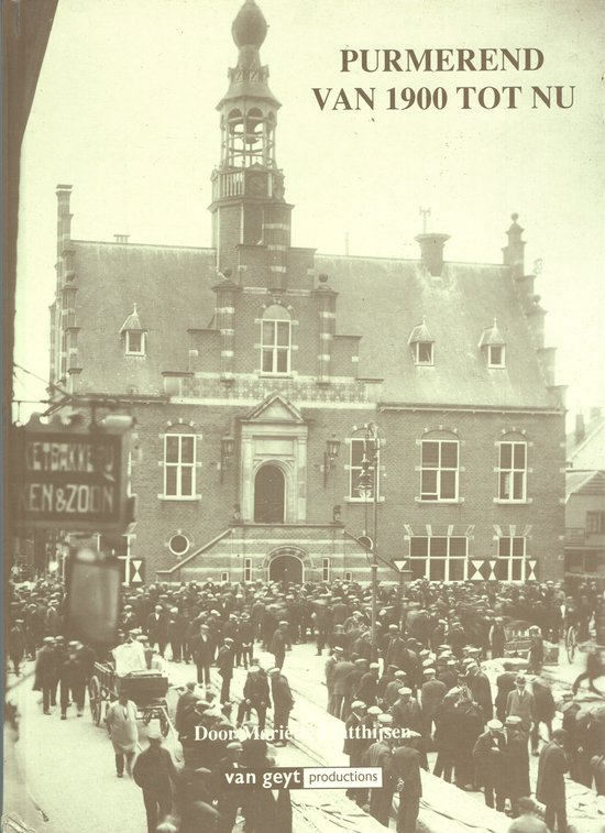 Purmerend van 1900 tot nu