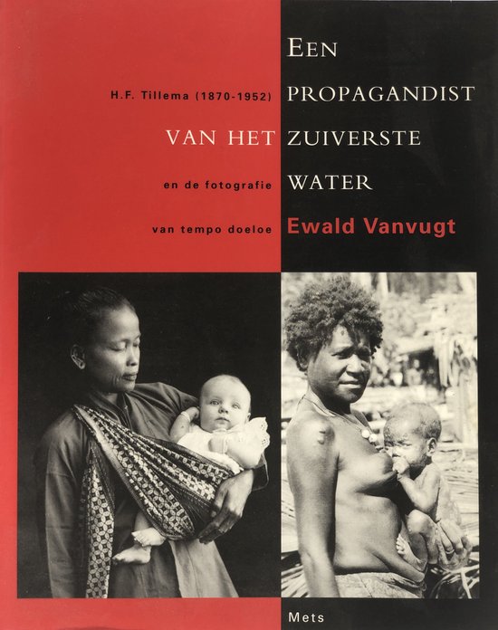 Een propagandist van het zuiverste water: H.F. Tillema (1870-1952) en de fotografie van tempo doeloe