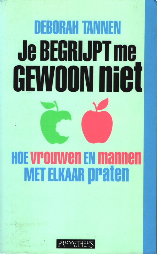 Je begrijpt me gewoon niet - Deborah Tannen