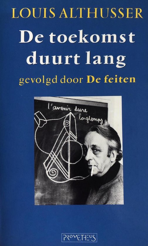 De toekomst duurt lang, gevolgd door, De feiten