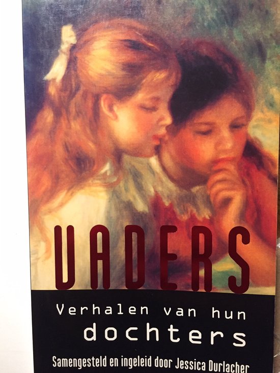 Vaders - verhalen van hun dochters