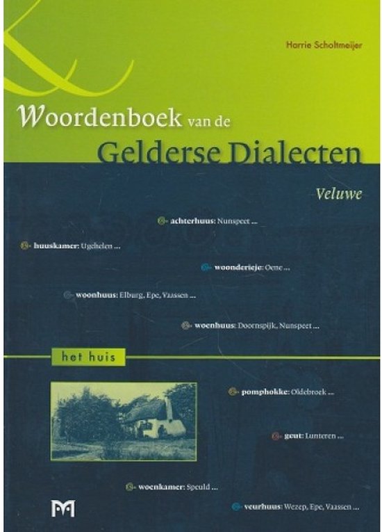 Woordenboek van de Gelderse Dialecten. Veluwe - Het Huis