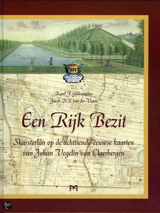 Een Rijk Bezit. Skarsterlân op de achttiende-eeuwse kaarten van Johan Vegelin van Claerbergen