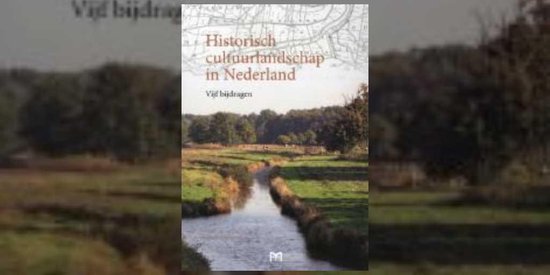 Historisch Cultuurlandschap In Nederland