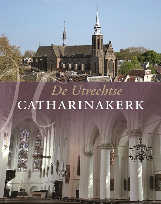 De Utrechtse Catharinakerk