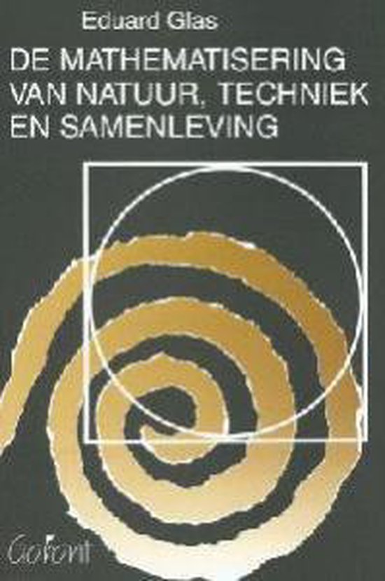 De mathematisering van natuur, techniek en samenleving