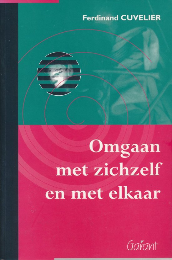 Omgaan met zichzelf en met elkaar