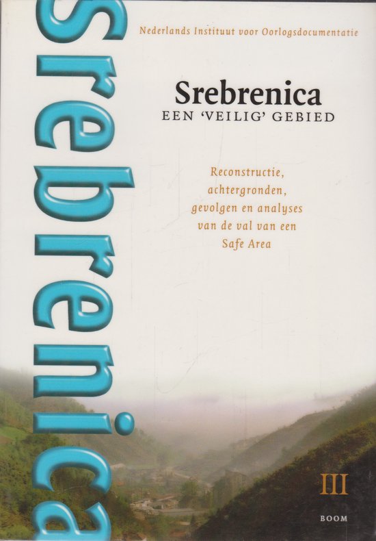 Srebrenica, Een 'Veilig' Gebied, 3 delen