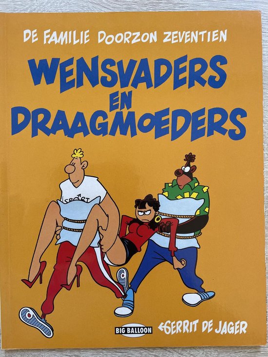 De Familie Doorzon 17 : Wensvaders en Draagmoeders