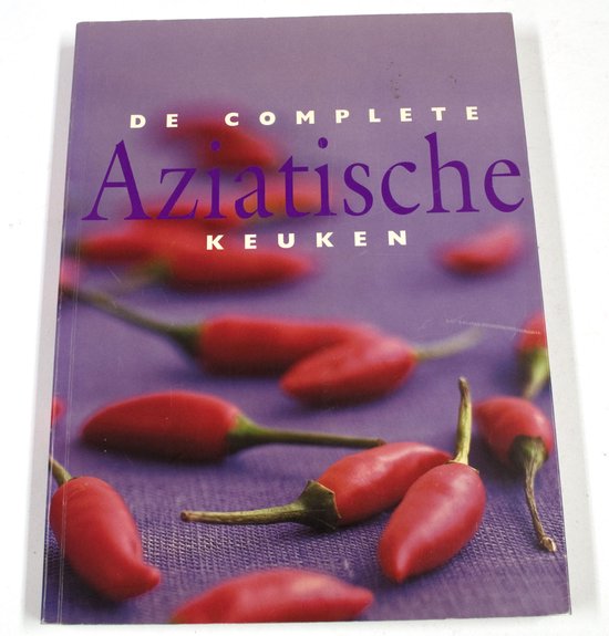 De complete Aziatische keuken