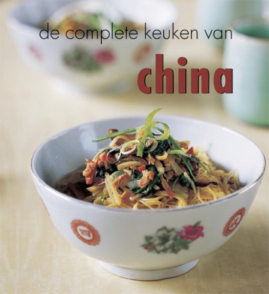 De complete keuken van - De complete keuken van China