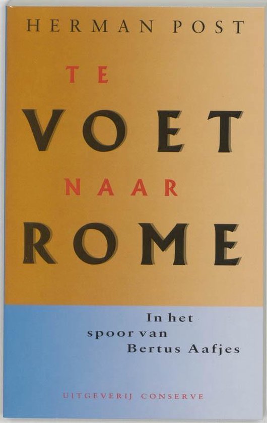 Rome-bibliotheek dl. 1 -   Te voet naar Rome