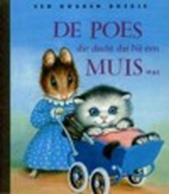 Gouden Boekjes - De poes die dacht dat hij een muis was