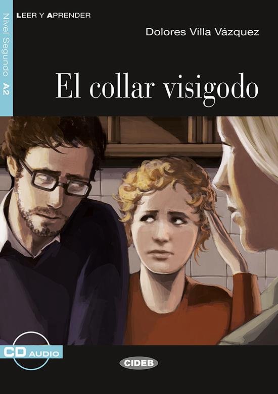 Leer y aprender A2: El collar visigodo libro + CD audio