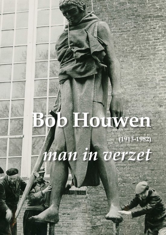 Bob Houwen (1913-1982), man in verzet