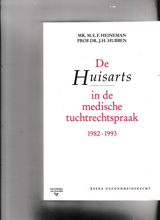 De huisarts in de medische tuchtrechtspraak, 1982-1993