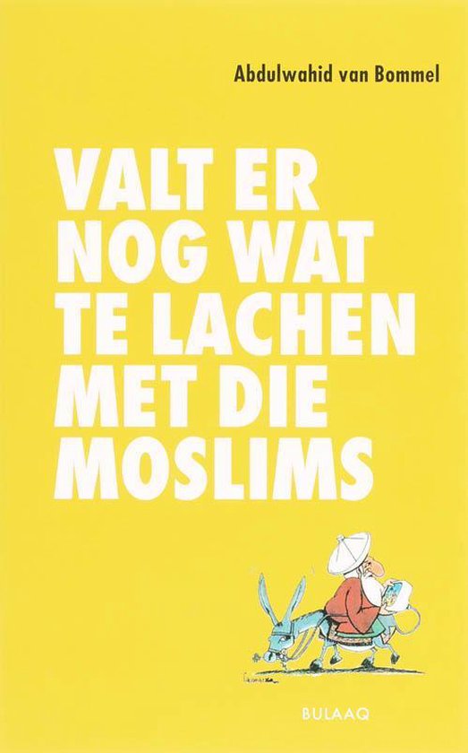 Valt Er Nog Wat Te Lachen Met De Moslims