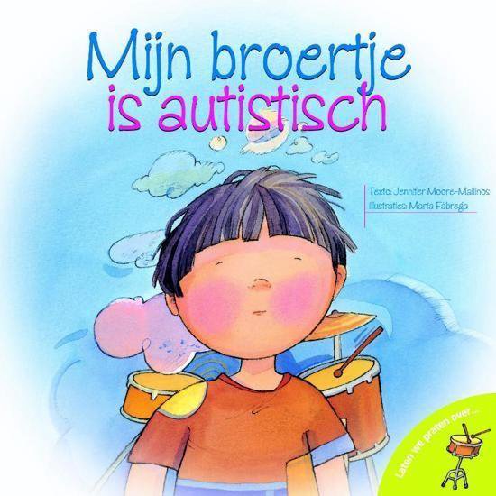 Laten we praten over mijn broertje is autistisch