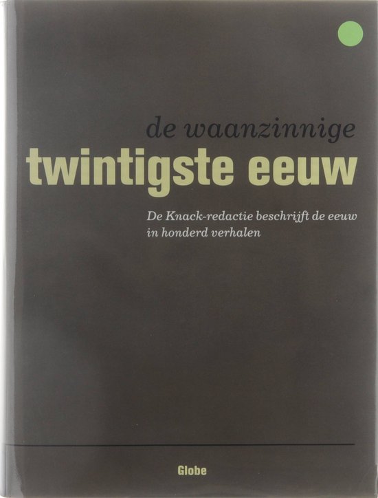 De waanzinnige twintigste eeuw