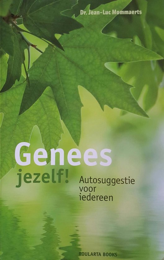 Genees jezelf!