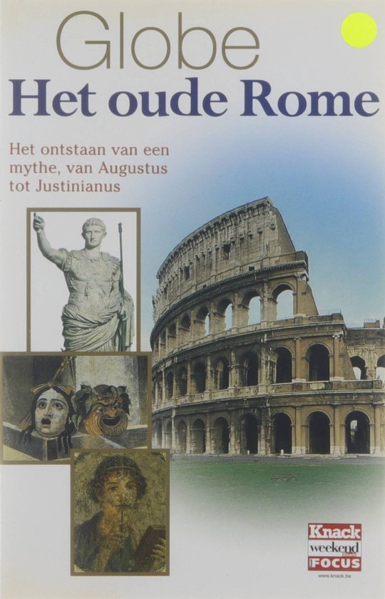 Het oude Rome - Het ontstaan van een mythe, van Augustus tot Justinianus - Ada Gabucci