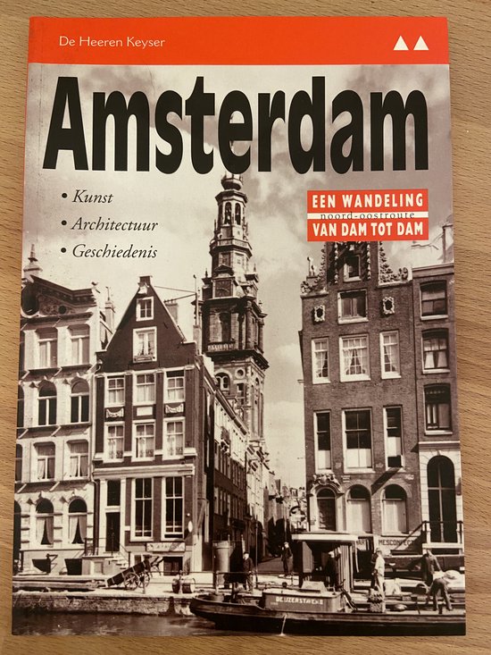 Amsterdam een wandeling van dam tot dam n.o.