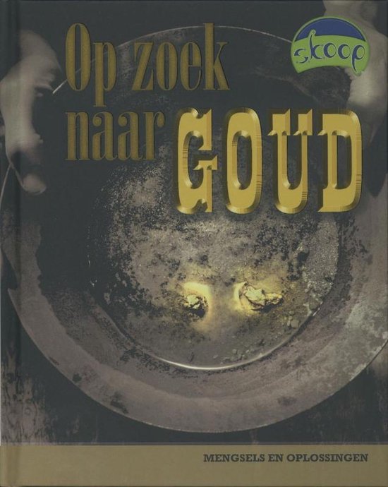 Skoop - Op zoek naar goud