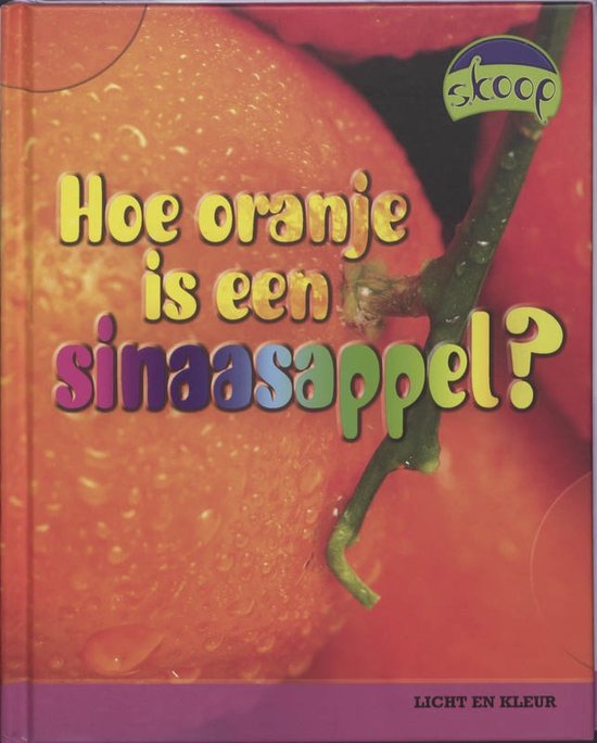 Skoop - Hoe oranje is een sinaasappel?