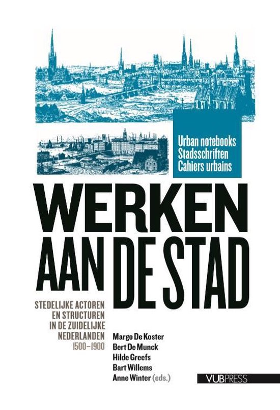 Urban Notebooks / Stadsschriften / Cahiers Urbains 4 - Werken aan de Stad