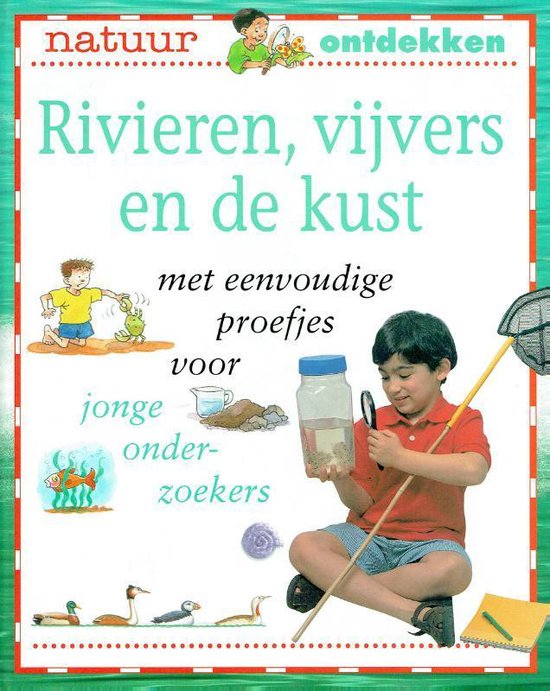 Natuur ontdekken  -   Rivieren, vijvers en de kust